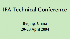IFA Technical Conference, Beijing, China, 20-23 April 2004